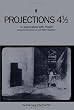 Projections Four & a Half: Film-Makers on Film-Making (No. 4)