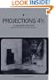 Projections Four & a Half: Film-Makers on Film-Making (No. 4)