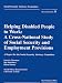 Helping Disabled People to Work: A Cross-National Study of Social Security and Employment Provisions : A Report for the Social Security Advisory Committee