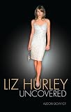 Review Andre Deutsch Ltd  / Liz Hurley: Uncovered