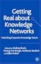 Getting Real About Knowledge Networks: Unlocking Corporate Knowledge Assets