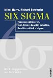 Six Sigma: Prozesse optimieren, Null-Fehler-Qualit&auml;t schaffen, Rendite radikal steigern - Mikel Harry, Richard Schroeder