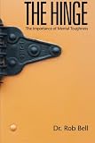 The Hinge:: The Importance of Mental Toughness