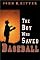 The Boy Who Saved Baseball