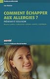 Comment �chapper aux allergies ? : Pr�venir et soulager