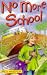 No More School width=