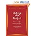 Riding the Dragon: 10 Lessons for Inner Strength in Challenging Times