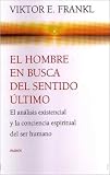 El Hombre En Busca del Sentido Ultimo (Spanish Edition)