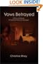 Vows Betrayed: A Story Of Abuse, A Transformational Message