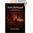 Vows Betrayed: A Story Of Abuse, A Transformational Message by Christine Rhay