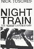 Sonny Liston : his life, strife and the phantom punch