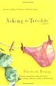 Asking for Trouble: A Novel