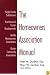 The Homeowners Association Manual: Single Family Subdivisions, Townhouse and Cluster Developments, Mobile Homeowners Associations, and Master Community Associations, Fourth Edition