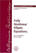 Fully Nonlinear Elliptic Equations (Colloquium Publications (Amer Mathematical Soc))