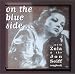 Search : On the Blue Side ... With Zola & the Jon Seiff Songbook