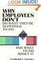 Why Employees Don't Do What They're Supposed to Do and What to Do About It