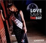 Love Saves the Day - Superstar
