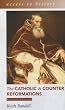 The Catholic and Counter Reformations (Access to History)