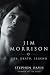 Jim Morrison: Life, Death, Legend