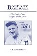 Barbary Baseball: The Pacific Coast League of the 1920s
