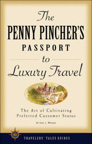 City Travel Guides Discounted  Books : The Penny Pincher's Passport to Luxury Travel