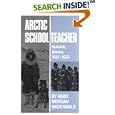 Arctic Schoolteacher: Kulukak, Alaska, 1931-1933 (Western Frontier Library, Vol 59)