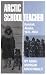 Book Arctic Schoolteacher: Kulukak, Alaska, 1931-1933 (Western Frontier Library, Vol 59)