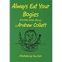 Always Eat Your Bogies: And Other Rotten Rhymes