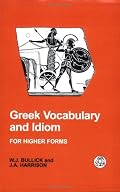 Greek Vocabulary And Idiom: For Higher Forms (Bcpaperbacks) (Bcpaperbacks) (Bcpaperbacks)