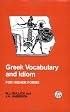 Greek Vocabulary And Idiom: For Higher Forms (Bcpaperbacks) (Bcpaperbacks) (Bcpaperbacks)