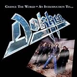 Music : Change the World: An Introduction to Dokken