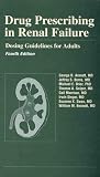 Drug Prescribing in Renal Failure: Dosing Guidelines for Adults