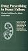 Drug Prescribing in Renal Failure: Dosing Guidelines for Adults