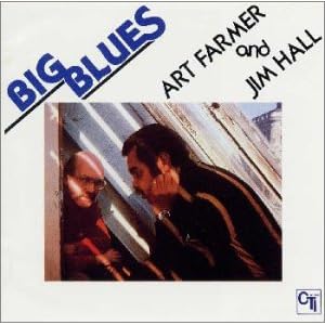 Big Blues by Art Farmer with Jim Hall (Audio CD - 2000) - Import