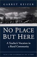 No Place But Here: A Teacher's Vocation in a Rural Community