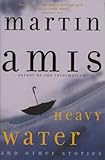 Heavy Water and Other Stories