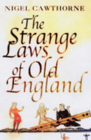 The Strange Laws of Old England