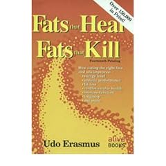 (Fats That Heal, Fats That Kill) By Erasmus, Udo (Author) Paperback on 01-Dec-1998