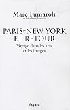 Paris-New York et retour : Voyage dans les arts et les images