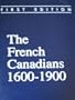 The French Canadians, 1600-1900: An alphabetized directory of the people, places, and vital dates
