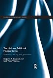 The national politics of nuclear power : economics, security and governance