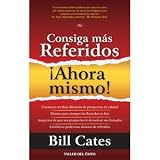 Consiga mas Referidos Ahora Mismo (Spanish Edition)