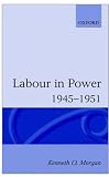 Labour in Power 1945-1951 (Oxford Paperbacks)