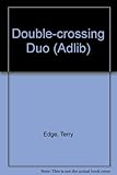 Double crossing duo
