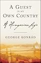 A Guest in My Own Country: A Hungarian Life