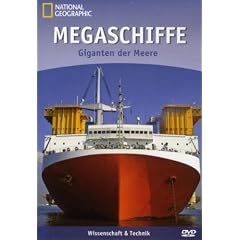 National Geographic - Megaschiffe: Giganten der Meere