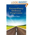 Extraordinary Ordinary Forgiveness