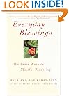 Everyday Blessings: The Inner Work of Mindful Parenting