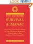 Extreme Survival Almanac: Everything You Need to Know to Live Through a Shipwreck, Plane Crash, or Any Outdoor Crisis Imaginable