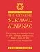 Extreme Survival Almanac: Everything You Need to Know to Live Through a Shipwreck, Plane Crash, or Any Outdoor Crisis Imaginable
